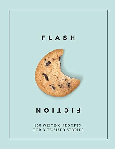 Flash Fiction 100 Writing Prompts for Bite-Sized Stories