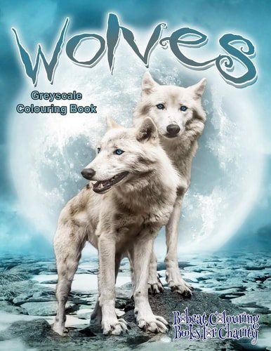 Wolves Greyscale Colouring Book Bobcat Colouring Books for Charity 30 Grayscale Colouring Pages of Wolves.