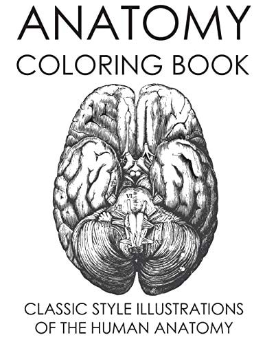 Anatomy Coloring Book Classic Style Illustrations of the Human Anatomy