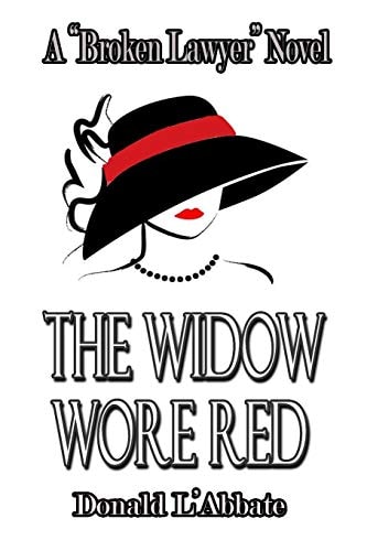 The Widow Wore Red A Broken Lawyer Novel