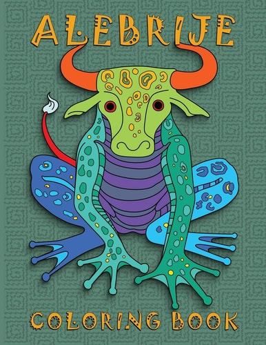 Alebrije Coloring Book Unique Fantasy Animal Creature Designs