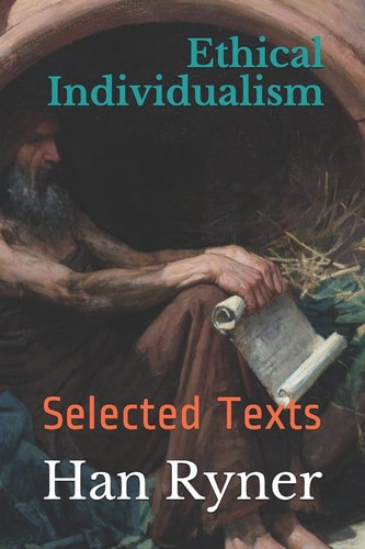 Ethical Individualism Selected Texts