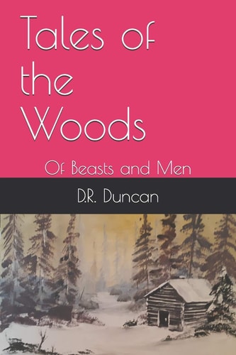 Tales of the Woods Of Beasts and Men