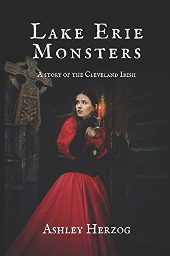 Lake Erie Monsters A Story of the Cleveland Irish
