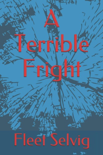 A Terrible Fright