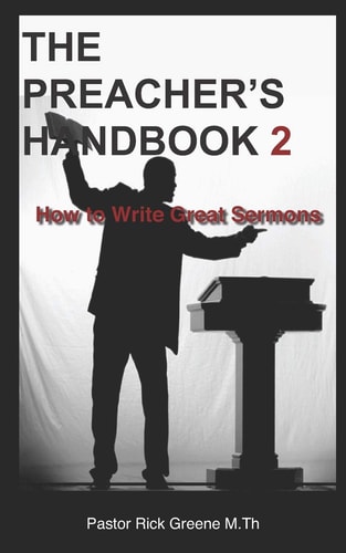 The Preacher's Handbook 2 How to Write Great Sermons