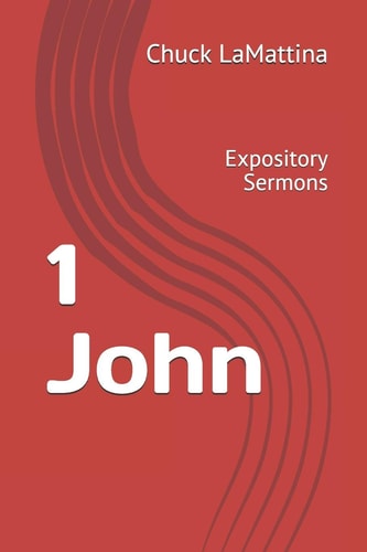 1 John Expository Sermons