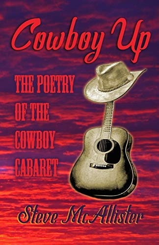 Cowboy Up The Poetry of The Cowboy Cabaret