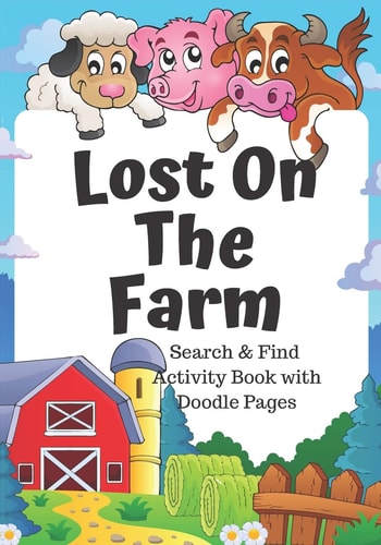 Lost on the Farm Fun Animal Search and Find Book for Kids 5-7