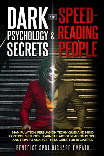 Dark Psychology Secrets & Speed - Reading People (2in1) Manipulation, Persuasion Techniques, and Mind Control Methods. Learn the Art of Reading People and How to Analyze Them. Guide for Beginners