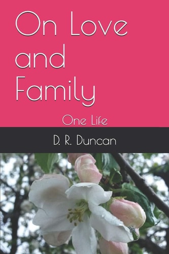 On Love and Family One Life