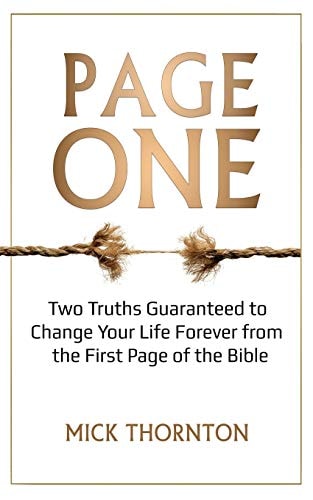 Page One Two Truths Guaranteed to Change Your Life Forever from the First Page of the Bible