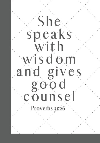 She Speaks with Wisdom and Gives Good Counsel White Cover