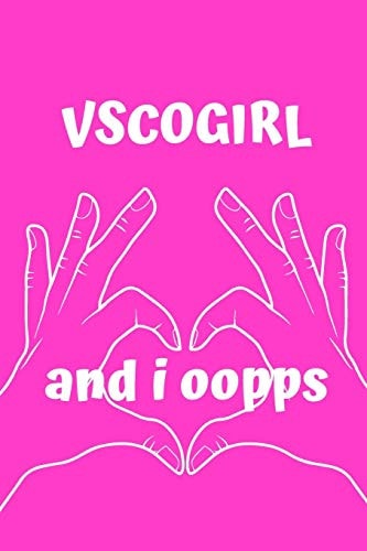 VSCOGIRL and i Oopps