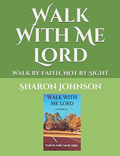 Walk With Me Lord Walk by Faith, Not By Sight