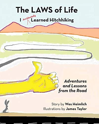 The Laws of Life I Accidentally Learned Hitchhiking