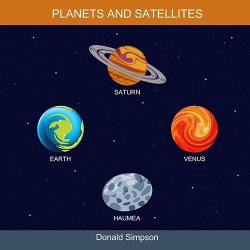 Planets And Satellites Educational Book For Kids (Book For Kids 3-12 Years)