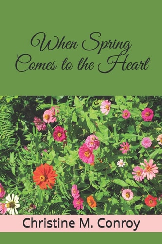 When Spring Comes to the Heart
