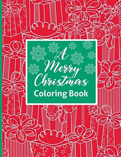 A Merry Christmas Coloring Book For Kids and Adults