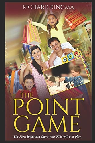The Point Game The Most Important Game Your Kids Will Ever Play