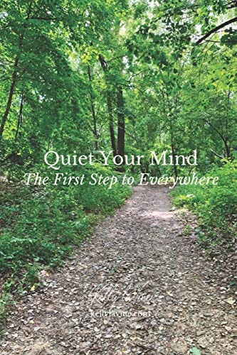 Quiet Your Mind The First Step to Everywhere
