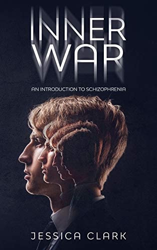 Inner War An Introduction to Schizophrenia