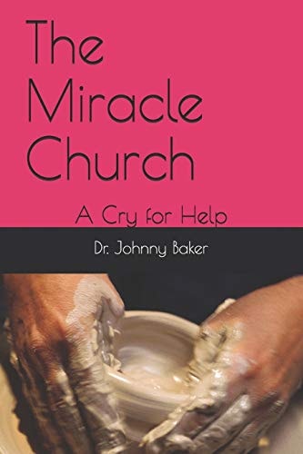 The Miracle Church A Cry for Help