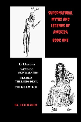 Supernatural Myths and Legends of America Book One