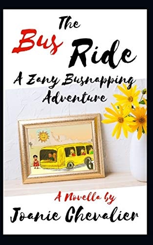 The Bus Ride A Zany Busnapping Adventure