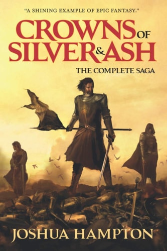 Crowns of Silver and Ash The Complete Saga