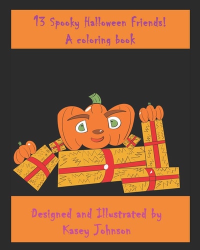 13 Spooky Halloween Friends! A Coloring Book