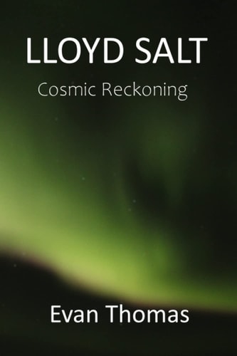 Lloyd Salt Cosmic Reckoning