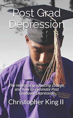 Post Grad Depression The Realities of Graduating College, and How to Eliminate Post Graduate Depression