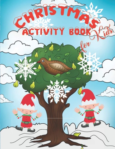 Christmas Activity Book for Kids The 12 Days of Christmas Coloring Book, Mazes, Word Search, Word Match, Hangman, and Tic Tac Toe