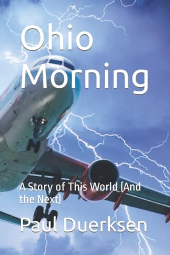 Ohio Morning A Story of This World (And the Next)