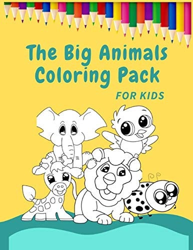 The Big Animals Coloring Pack for Kids 100+ Images of Animals Coloring Book for Smart Kids