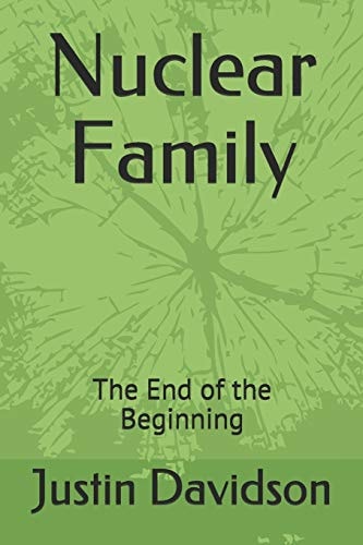 Nuclear Family The End of the Beginning