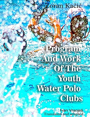 Program And Work Of The Youth Water Polo Clubs