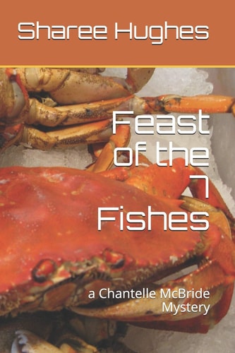Feast of the 7 Fishes A Chantelle McBride Mystery
