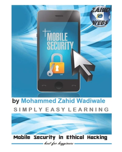 Mobile Security in Ethical Hacking By Zahid Wadiwale
