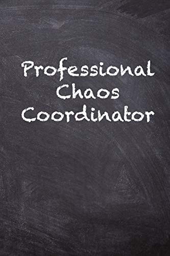 Professional Chaos Coordinator