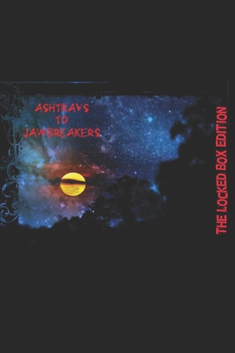 Ashtrays to Jawbreakers Locked Box
