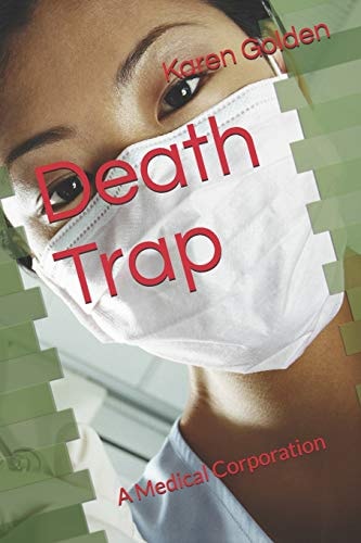 Death Trap A Medical Corporation