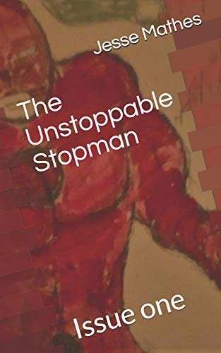 The Unstoppable Stopman Issue One