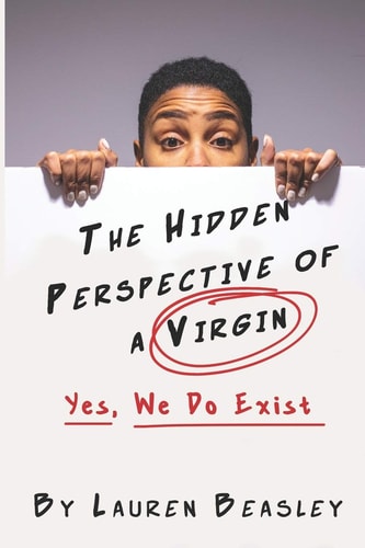 The Hidden Perspective of a Virgin Yes, We Do Exist
