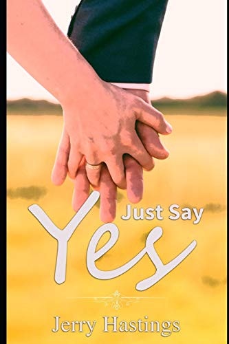 Just Say Yes An Arranged Marriage M/M Romance