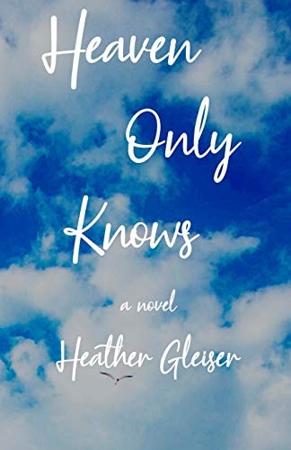 Heaven Only Knows