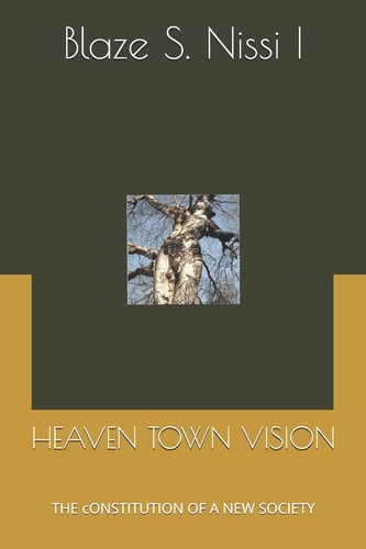 Heaven Town Vision The Constitution of a New Society