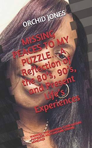 MISSING PEACES to MY PUZZLE... a Reflection of the 80s, 90s, and Present Life's Experiences