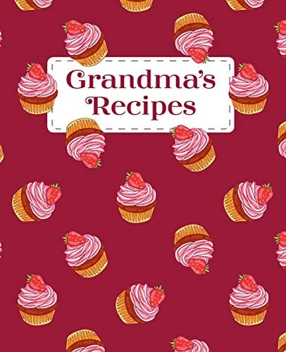 Grandma's Recipes A Personalized Family Cookbook